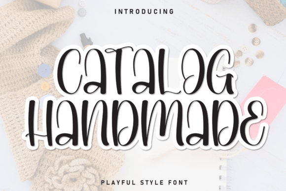 Catalog Handmade: A Bold & Playful Display Font