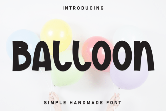 Discover Balloon: A Font That Radiates Joy and Warmth