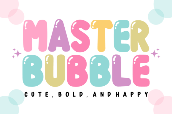 Master Bubble: The Fun, Glossy Display Font for Kid-Focused Design